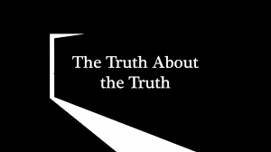 Truth: When It gets You